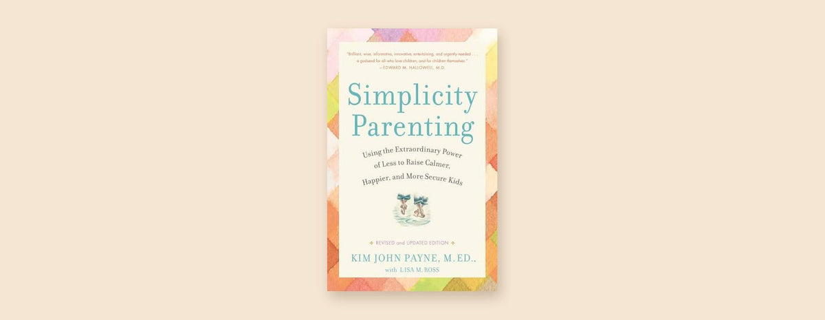 Kim John Payne ve Lisa M. Ross'un Simplicity Parenting kitabının kapağı